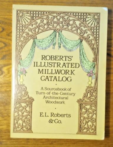 Roberts Illustrated Millwork Catalog