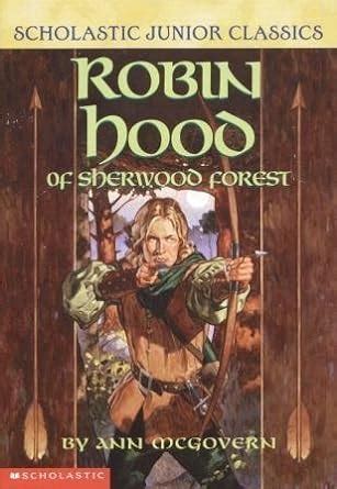 Robin Hood of Sherwood Forest Scholastic Junior Classics Reader
