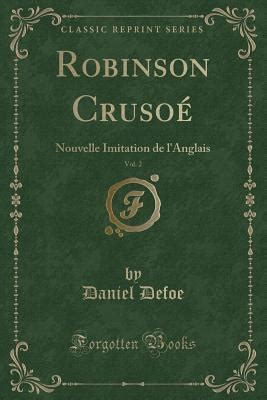 Robinson Cruso Nouvelle Imitation de L Anglais Volume 2 French Edition Kindle Editon