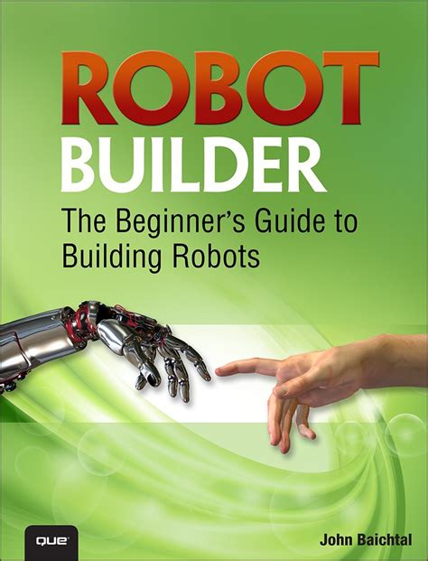 Robot Builder The Beginner s Guide to Building Robots Doc