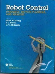 Robot Control Dynamics Motion Planning and Analysis Pc0299-8 IEEE Press Selected Reprint Series Doc