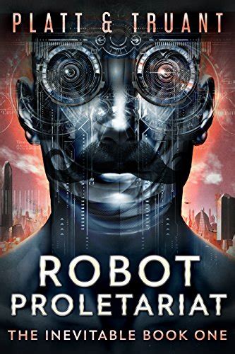 Robot Proletariat The Inevitable Book 1 PDF