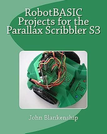 RobotBASIC Projects for the Parallax Scribbler S3 Reader