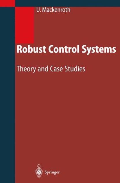 Robust Control Systems Theory and Case Studies 1st Edition Doc
