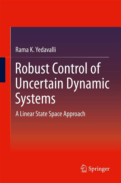 Robust Control of Uncertain Dynamic Systems A Linear State Space Approach PDF