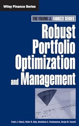 Robust Portfolio Optimization and Management (Frank J Fabozzi Series) Epub