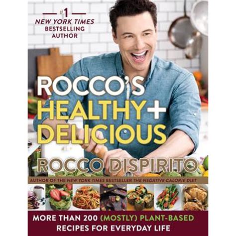 Rocco s Healthy and Delicious More than 200 Mostly Plant-Based Recipes for Everyday Life Reader
