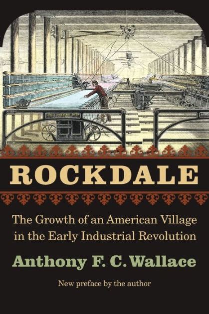 Rockdale The Growth of an American Village in the Early Industrial Revolution Doc