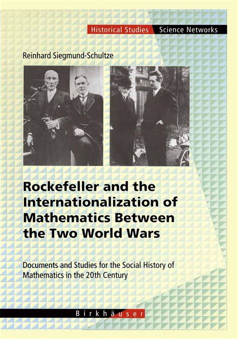 Rockefeller and the Internationalization of Mathematics Between the Two World Wars Documents and Stu Epub