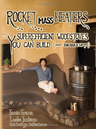 Rocket.Mass.Heaters.Superefficient.Woodstoves.YOU.Can.Build Ebook Doc