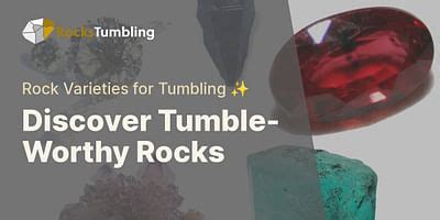 Rocks for Tumbling for Sale: 10,000+ Varieties to Transform Your World