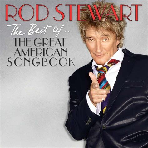 Rod Stewart Best of the Great American Songbook Reader