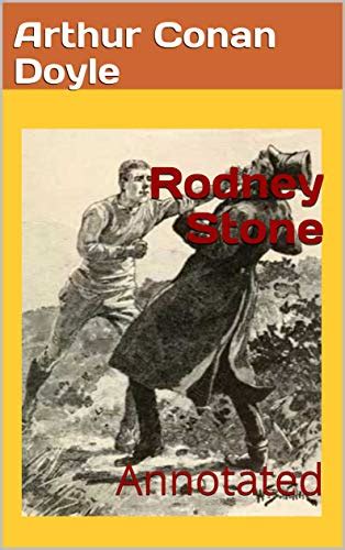 Rodney Stone by Arthur Conan Doyle Annotated Kindle Editon