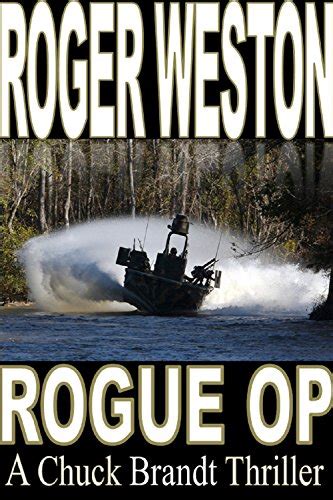 Rogue Op A Chuck Brandt Thriller The Brandt Series Book 3 Kindle Editon