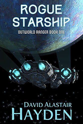 Rogue Starship The Benevolency Universe Outworld Ranger Book 1 Epub