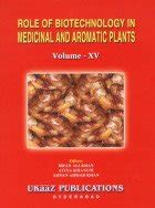 Role of Biotechnology in Medicinal and Aromatic Plants Vol. 15 Epub