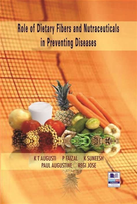 Role of Dietary Fibres and Nutraceuticals in Preventing Diseases Epub