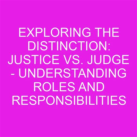 Roles and Responsibilities of Justice Mooks