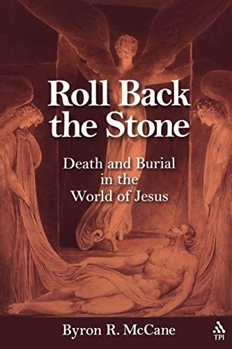 Roll Back the Stone Death and Burial in the World of Jesus PDF