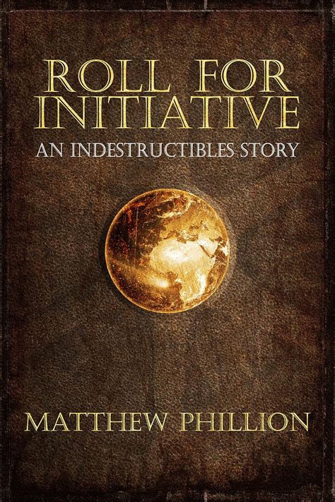 Roll for Initiative An Indestructibles Story The Indestructibles Doc