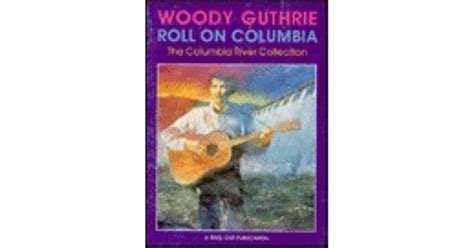 Roll on Columbia The Columbia River Collection Doc