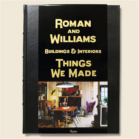 Roman And Williams Buildings and Interiors Things We Made PDF