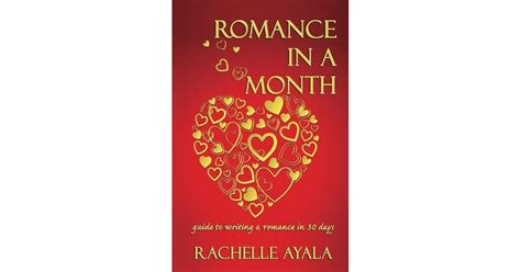 Romance In A Month Guide to Writing a Romance in 30 Days Reader