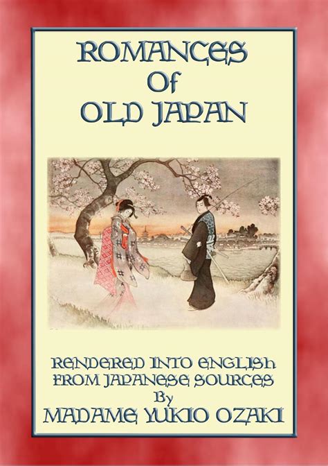 Romances of Old Japan Illustrated Edition Kindle Editon