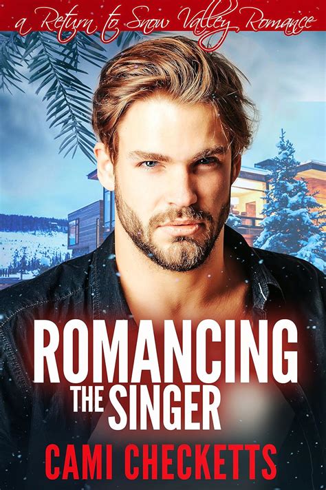 Romancing the Singer A Return to Snow Valley Romance Epub