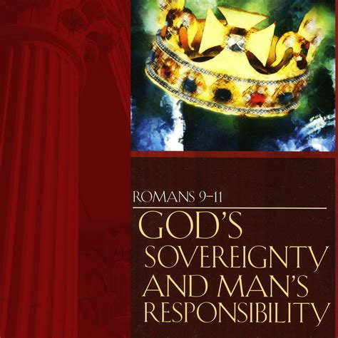 Romans 9-11 God s Sovereignty and Man s Responsibility 12 audio cassettes Living by Faith Series romans Volume IV PDF