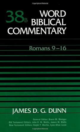 Romans 9-16 Volume 38B Word Biblical Commentary PDF