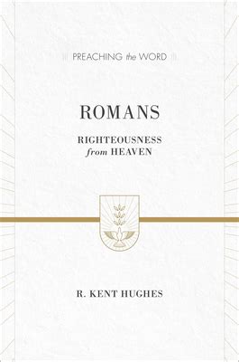 Romans Righteousness from Heaven ESV Edition Reader