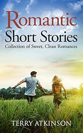 Romantic Short Stories Collection of Sweet Clean Romances Reader
