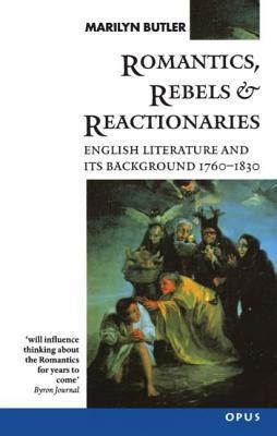 Romantics Rebels and Reactionaries English Literature and Its Background 1760-1830 OPUS Doc
