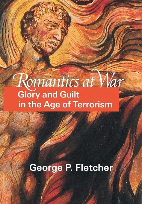 Romantics at War Glory and Guilt in the Age of Terrorism Kindle Editon