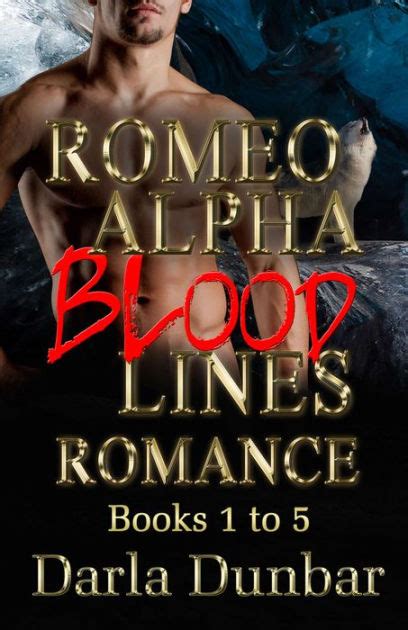 Romeo Alpha Blood Lines Romance Series 5 Book Series Kindle Editon