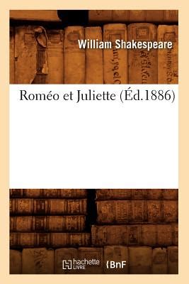 Romeo Et Juliette Ed1886 Litterature French Edition Doc