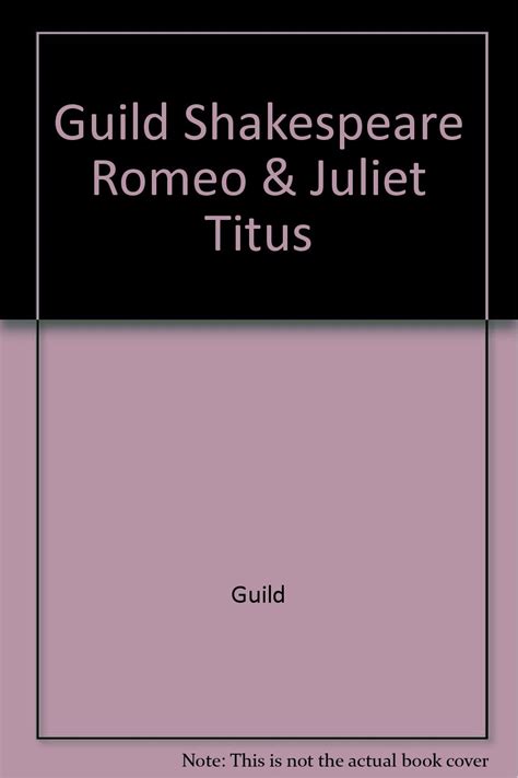 Romeo and Juliet and Titus Andronicus Book 2 of Guild Shakespeare Edited by John F Andrews Forewords by Julie Harris and Brian Bredford Kindle Editon