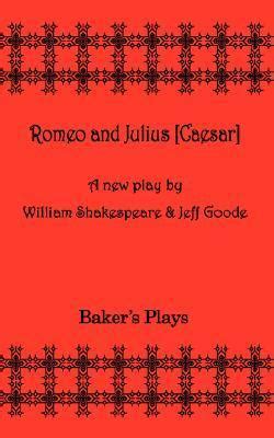 Romeo and Julius Caesar Reader