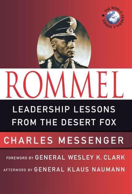 Rommel Lessons from Yesterday for Today s Leaders Leadership Lessons from the Desert Fox World Generals Series Reader