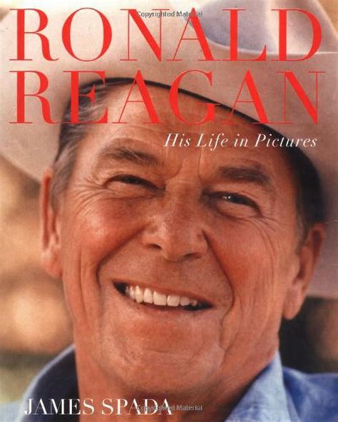 Ronald Reagan His Life In Pictures