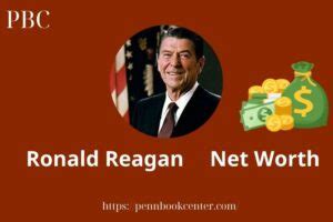 Ronald Reagan Net Worth: A Glimpse into the Wealth of the 40th U.S. President