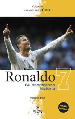 Ronaldo su asombrosa historia Spanish Edition Leyendas Del Futbol Doc