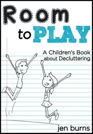 Room to Play A Children s Book about Decluttering