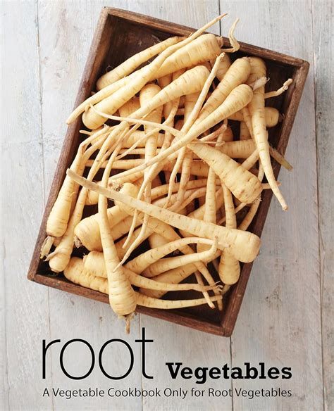 Root Vegetables A Vegetable Cookbook Only for Root Vegetables Epub