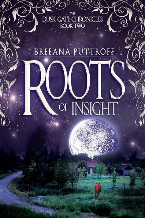 Roots of Insight Dusk Gate Chronicles Book 2 Reader