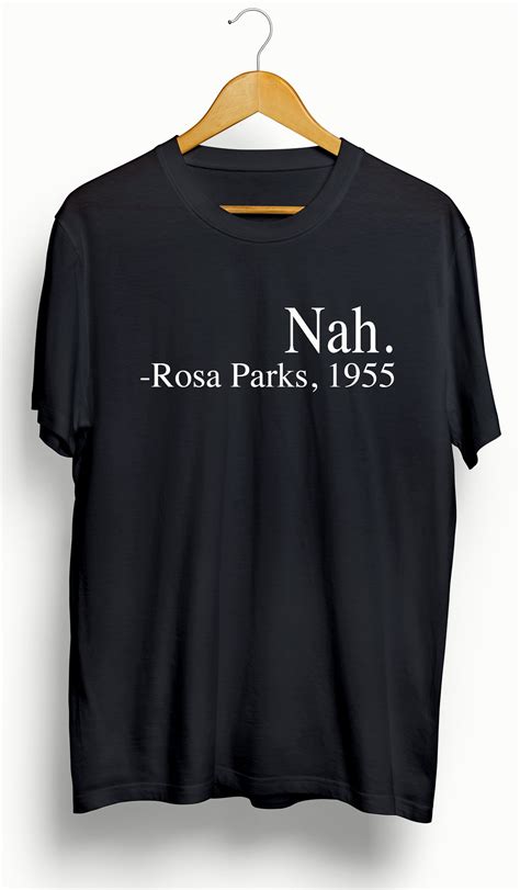 Rosa Parks Nah Shirt: The History Behind the Iconic Symbol of Resistance