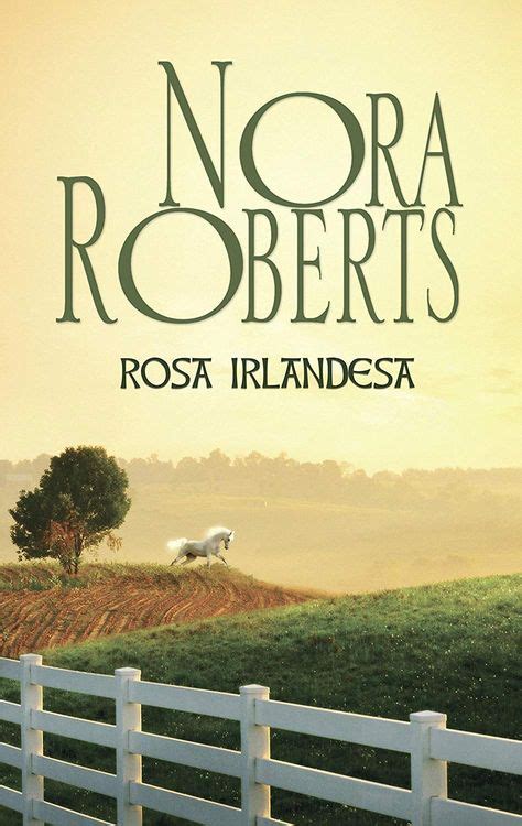 Rosa irlandesa Corazones irlandeses 2 Nora Roberts Spanish Edition Reader