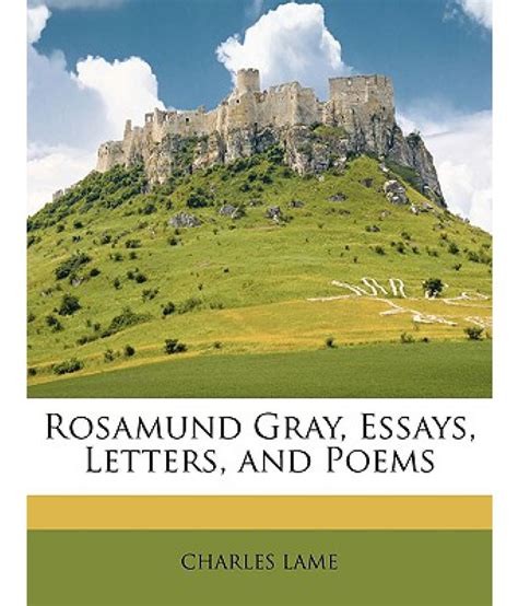 Rosamund Gray Essays Letters and Poems Kindle Editon