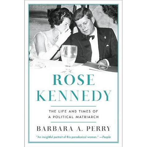 Rose Kennedy The Life and Times of a Political Matriarch Reader